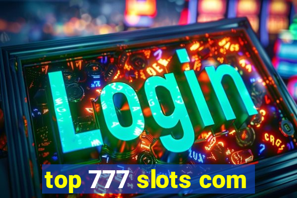 top 777 slots com